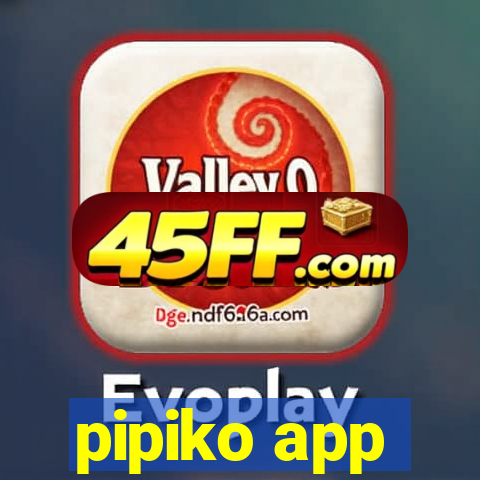 pipiko app